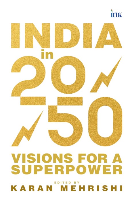 India in 2050: Visions for a Superpower