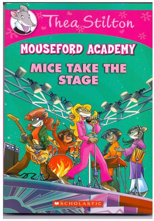 Thea Stilton Mouseford Academy  7: Mice Take the Stage