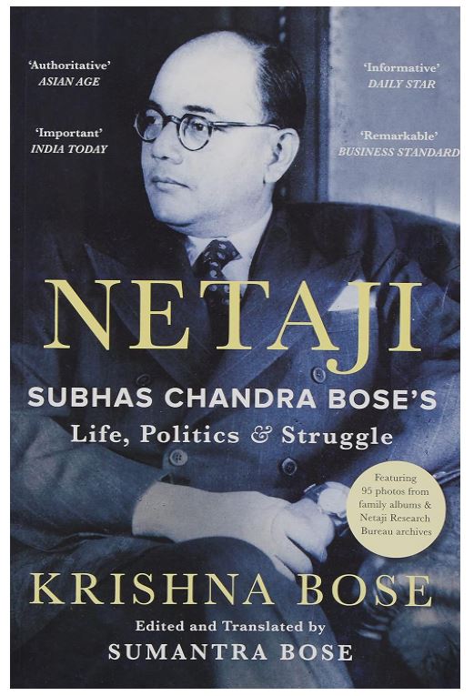 Netaji: Subhas Chandra Bose's Life, Politics and Struggle