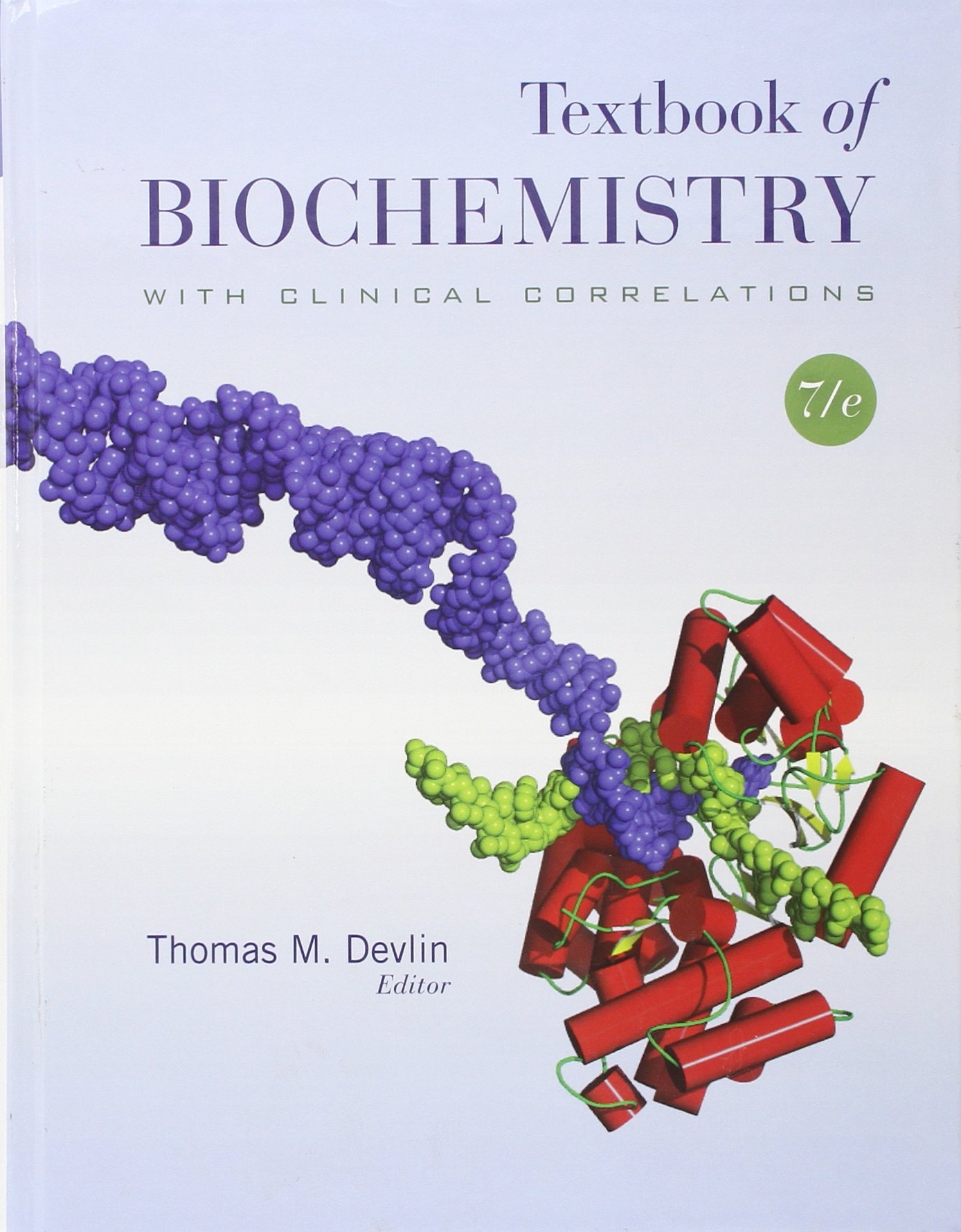 TEXTBOOK OF BIOCHEMISTRY WITH CLINICAL CORRELATIONS, 7TH EDITION  (ENGLISH, HARDCOVER, DEVLIN)