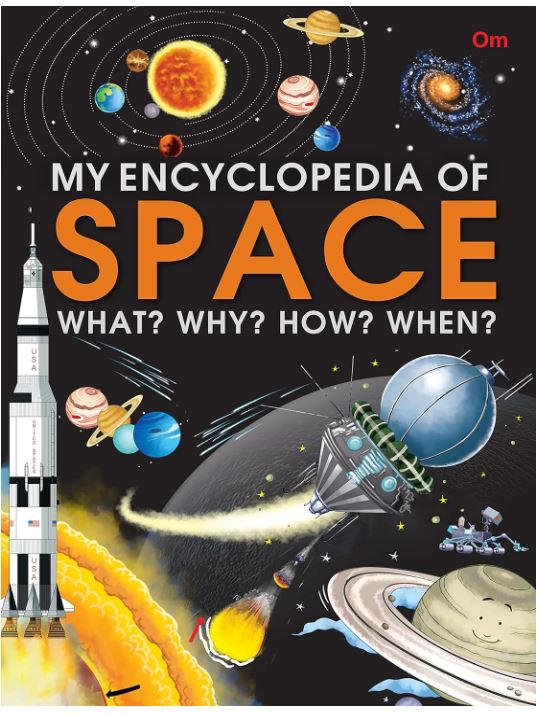 My Encyclopedia of Space - What? Why? How? When?