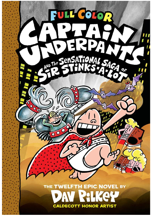 Captain Underpants and the Sensational Saga of Sir Stinks-A-Lot