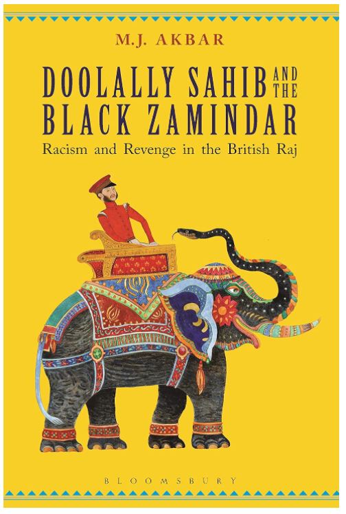 Doolally Sahib and the Black Zamindar: Racism and Revenge in the British Raj 