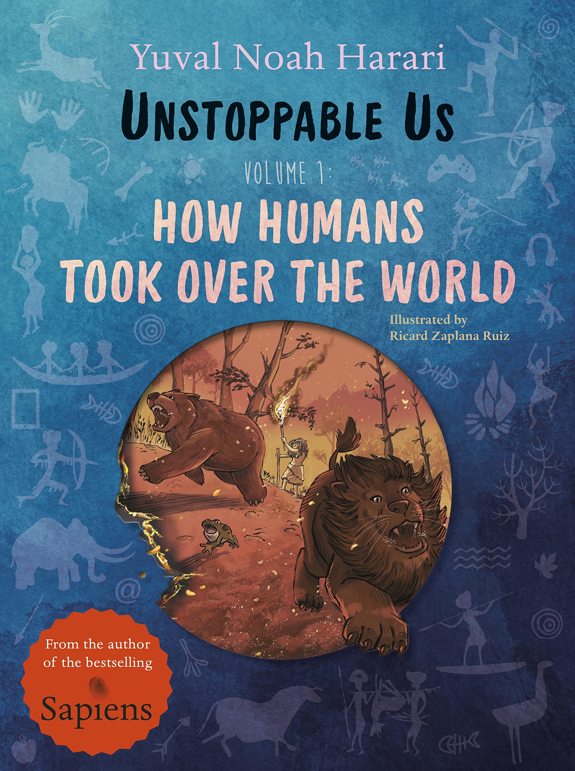 Unstoppable us How Humans Took Over the World