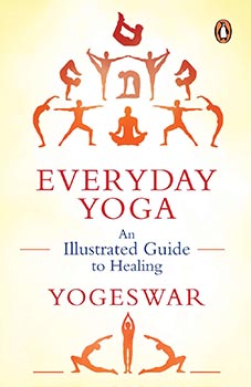 Everyday Yoga: An Illustrated Guide to H