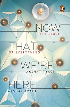 Now That We're Here: The Future of Every