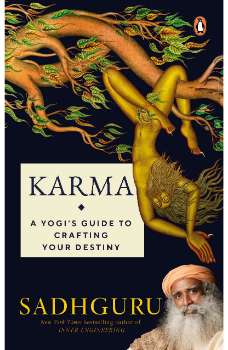 Karma: A Yogi's Guide to Crafting Your D