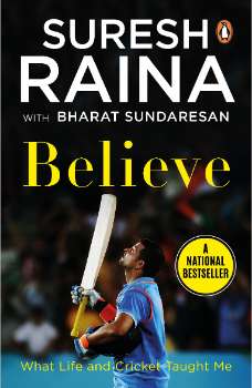 Believe : What Life and Cricket Taught M