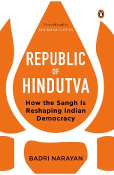 Republic of Hindutva: How the Sangh Is R