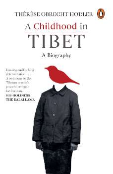 Childhood in Tibet, A: A Biography