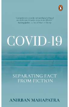 COVID-19: Separating Fact from Fiction