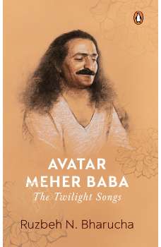 Avatar Meher Baba: The Twilight Songs