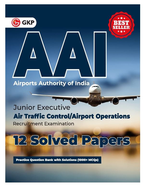 AAI (Airports Authority of India) : Junior Executive - 12 Solved Papers