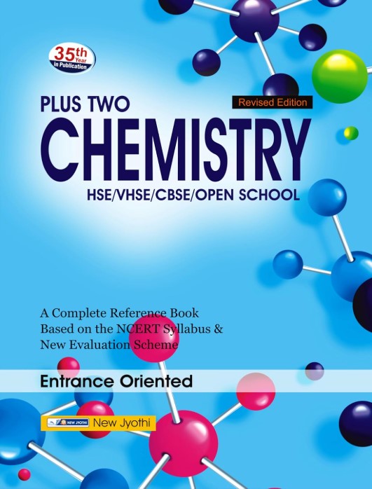 NEW JYOTHI |  PLUS TWO CHEMISTRY TEXT BOOK FOR HSE/VHSE/CBSE/OPEN SCHOOL | REVISED EDITION