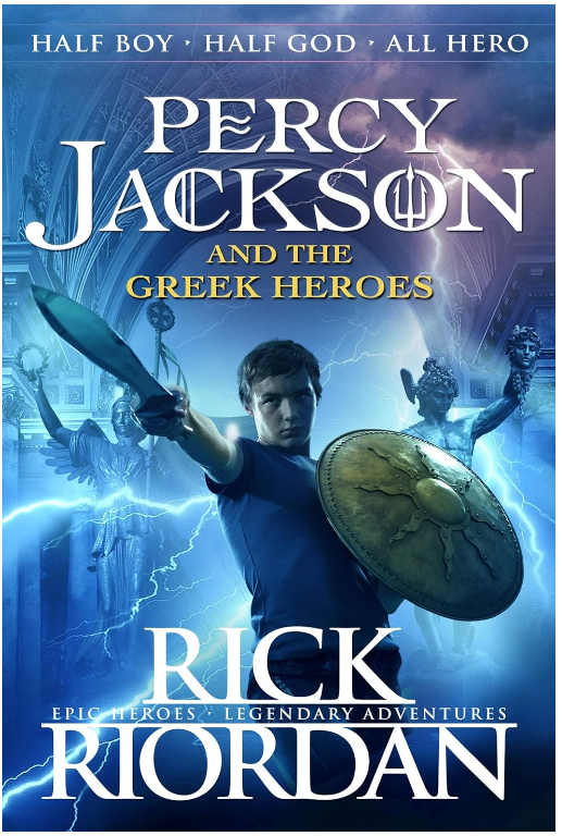 Percy Jackson and the Greek Heroes (Percy Jackson’s Greek Myths)