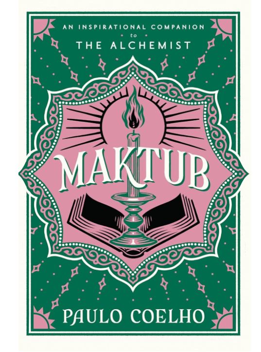 Maktub: The essential companion to global bestseller, The Alchemist