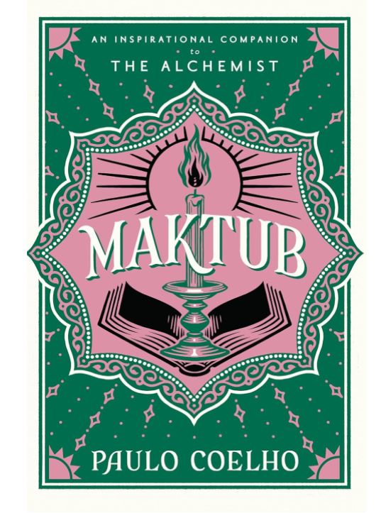 Maktub: The essential companion to global bestseller, The Alchemist
