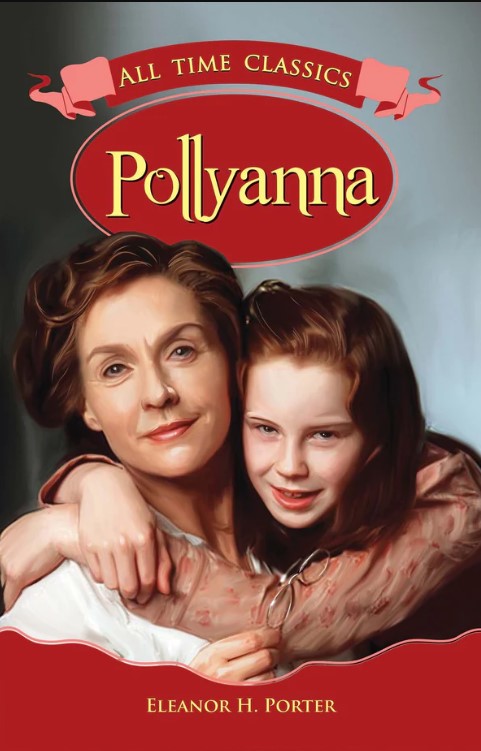All Time Classics : POLLYANNA
