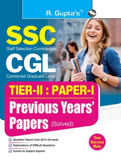 SSC (Staff Selection Commission) | CGL  (Combined Graduate Level) | TIER - II : PAPER - I || PREVIOUS YEARS PAPERS (Solved) |2026 EDITION
