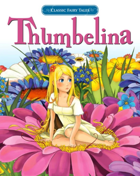 Classic Fairy Tales Thumbelina