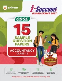 Arihant i-Succeed CBSE 15 Sample Question Papers Class 12 Accountancy Exam 2027