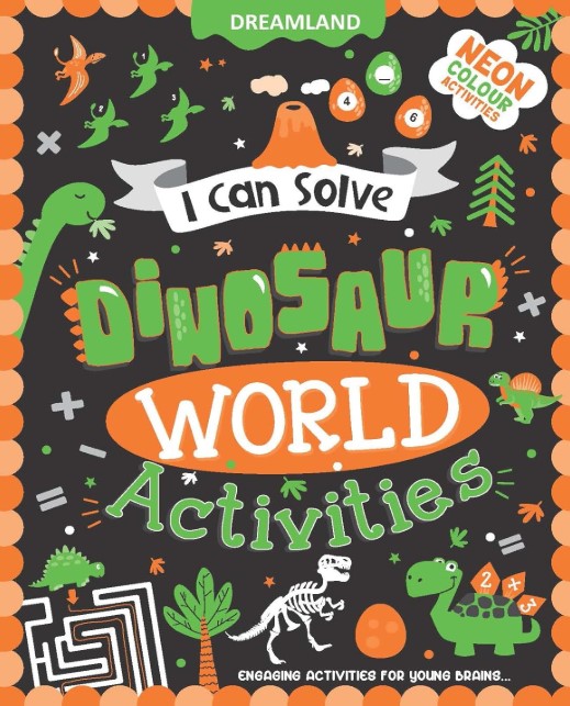 Dinosaur World Activities – I Can Solve Activity Book
