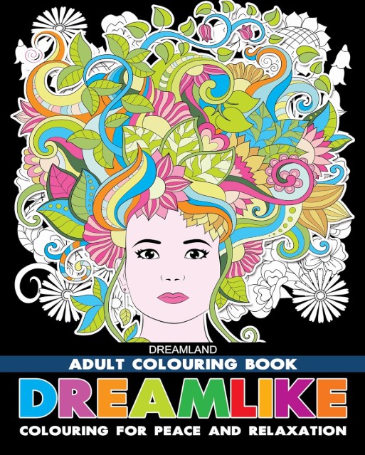 Dreamlike Adult Colouring Book for Peace & Relaxation 