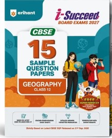 Arihant i-Succeed CBSE 15 Sample Question Papers Class 12 Geography Exam 2027 