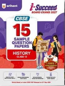 Arihant i-Succeed CBSE 15 Sample Question Papers Class 12 History Exam 2027