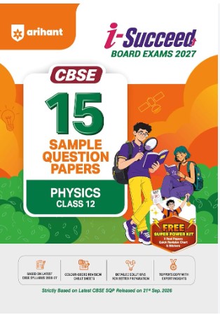 Arihant i-Succeed CBSE 15 Sample Question Papers Class 12 Physics Exam 2027 