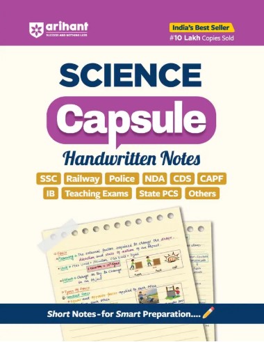 Arihant Science Capsule Handwritten Notes | For SSC, Railway, Police, NDA, CDS, CAPF, IB, Teaching Exams & State PCS