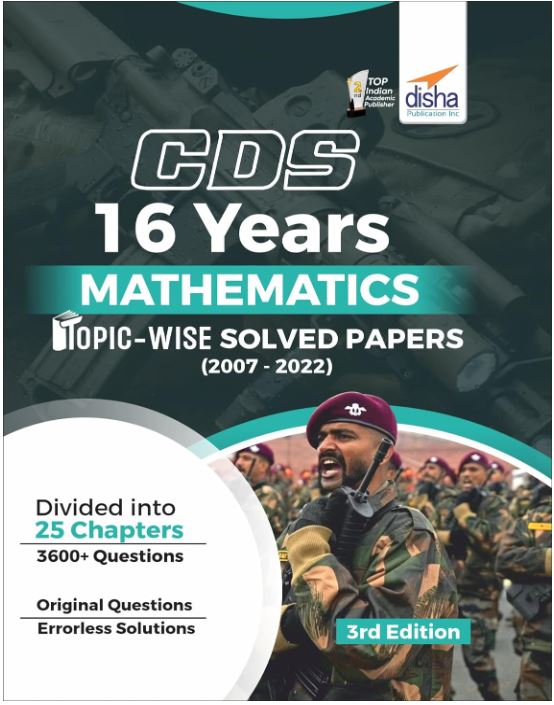 CDS 16 Years Mathematics Topic wise Solved Papers