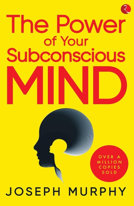 THE POWER OF YOUR SUBCONSCIOUS MIND - PB